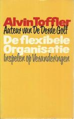 DE FLEXIBELE ORGANISATIE - Alvin TOFFLER, Boeken, Ophalen of Verzenden, Gelezen, Management