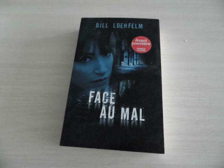 FACE AU MAL         BILL  LOEHFELM, Boeken, Thrillers, Gelezen, Amerika, Ophalen of Verzenden