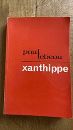 Paul Lebeau: Xanthippe, Boeken, Gelezen, Ophalen of Verzenden, Paul Lebeau, België