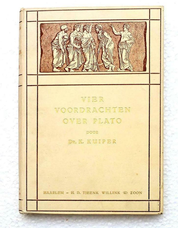 Vier voordrachten over Plato 1919 Kuiper - Ongelezen Exempl., Antiek en Kunst, Antiek | Boeken en Manuscripten, Ophalen of Verzenden