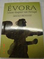 Evora, Schone slaapster van Portugal, Ophalen of Verzenden, Overige onderwerpen, Arnold Provoost, Zo goed als nieuw