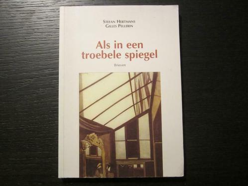 Als in een troebele spiegel-Stefan Hertmans/Gilles Pellerin-, Livres, Littérature, Belgique, Enlèvement ou Envoi