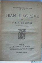 Jean d'Agrève Auteur : Vte E.-M. De Vogüé Editeur : Les Peti, Envoi