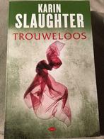 Thriller van Karin Slaughter , Trouweloos , NIEUW !, Boeken, Ophalen of Verzenden, Zo goed als nieuw