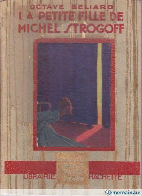 La petite fille de Michel STROGOFF - Prix Jules VERNE - 1929, Livres, Romans, Utilisé, Belgique, Enlèvement ou Envoi