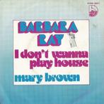 Barbara Ray – I don’t wanna play house / Mary Brown – Single, 7 pouces, Pop, Enlèvement ou Envoi, Single