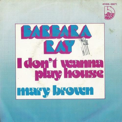 Barbara Ray – I don’t wanna play house / Mary Brown – Single, Cd's en Dvd's, Vinyl Singles, Single, Pop, 7 inch, Ophalen of Verzenden