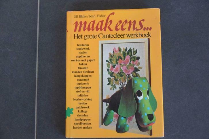 Maak eens... Het Grote Cantecleer werkboek., Boeken, Hobby en Vrije tijd, Zo goed als nieuw, Overige onderwerpen, Ophalen of Verzenden