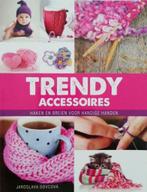 Trendy accessoires, haken en breien voor handige handen, Boeken, Breien en Haken, Ophalen