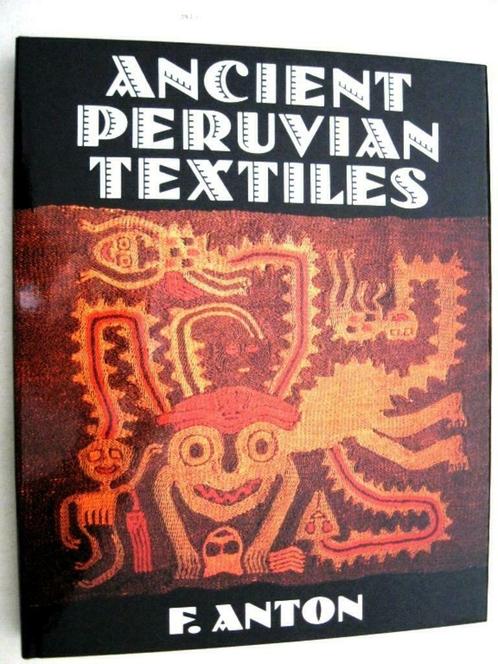 Ancient Peruvian Textiles F Anton Textiel Peru Zuid-Amerika, Livres, Art & Culture | Arts plastiques, Utilisé, Autres sujets/thèmes