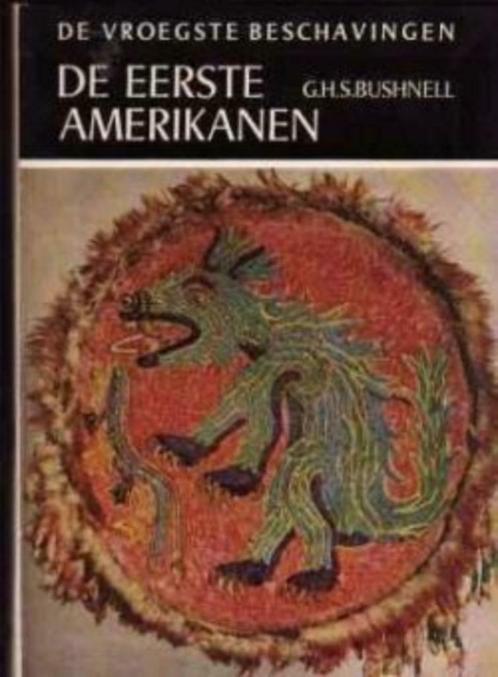 De eerste Amerikanen, G.H.S.Bushnell, Livres, Histoire mondiale, Enlèvement ou Envoi