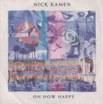 Nick Kamen – Oh how happy / Love street - Single, Enlèvement ou Envoi, Single, Utilisé, Pop