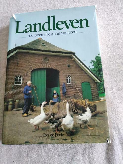 Landleven. Het boerenbestaan van toen. Ton de Joode, Boeken, Geschiedenis | Nationaal, Ophalen