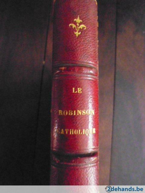 antiek boek : le Robinson catholique, Antiek en Kunst, Antiek | Boeken en Manuscripten