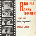 45T: Rina Pia / Ronny Temmer: I love you (Nederlands gezonge, Autres formats, Utilisé, Enlèvement ou Envoi