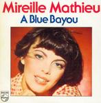 Mireille Mathieu ‎– A Blue Bayou, Ophalen of Verzenden, 1960 tot 1980, Overige formaten