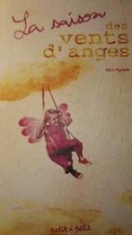 Alice Pignède - La saison des vents d'anges, Livres, Livres pour enfants | Jeunesse | 10 à 12 ans, Comme neuf, Alice Pignède, Enlèvement ou Envoi