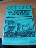 Livre " Un homme seul contre hitler " 1974 - Attentat Munich, 20e eeuw of later, André Bogaert, Ophalen of Verzenden, Zo goed als nieuw