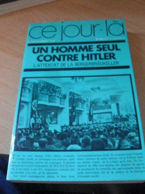 Livre " Un homme seul contre hitler " 1974 - Attentat Munich, Boeken, Geschiedenis | Stad en Regio, Zo goed als nieuw, 20e eeuw of later