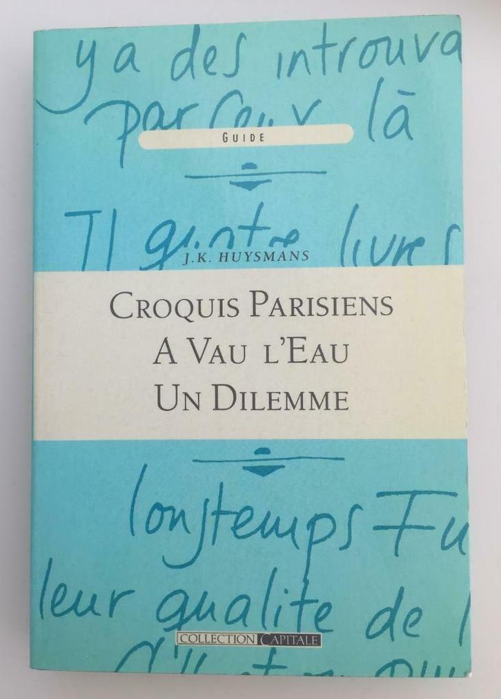 Croquis Parisiens, A Vau L'Eau, Un Dilemme, Boeken, Literatuur, Ophalen of Verzenden