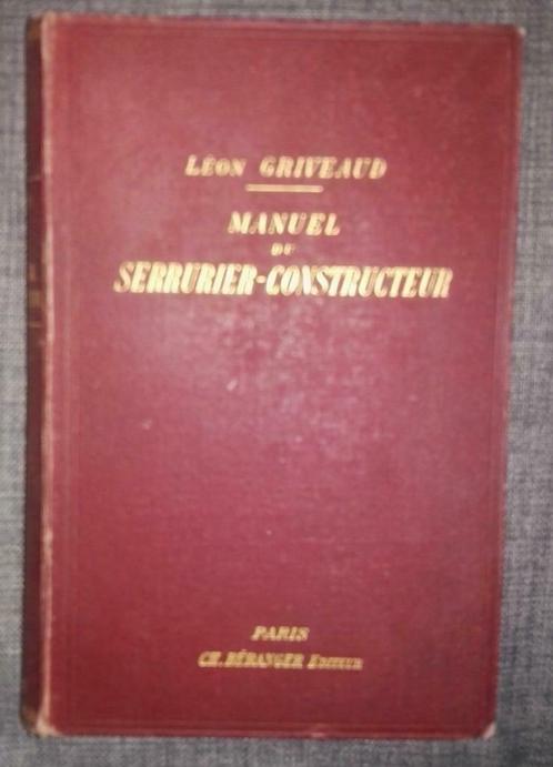 Manuel du Serrurier Constructeur : Léon Griveaud : GRAND, Livres, Histoire mondiale, Utilisé, Europe, 20e siècle ou après, Enlèvement ou Envoi
