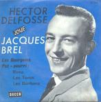 Hector Delfosse joue Jacques Brel - Single – 45 rpm - EP, Ophalen of Verzenden