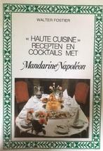 Haute cuisine recepten en cocktails met Mandarine Napoleon, Enlèvement ou Envoi