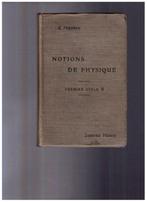 Notions de physique - A. Turpain, Librairie Vuibert 1913, A. Turpain, Secondaire, Utilisé, Physique