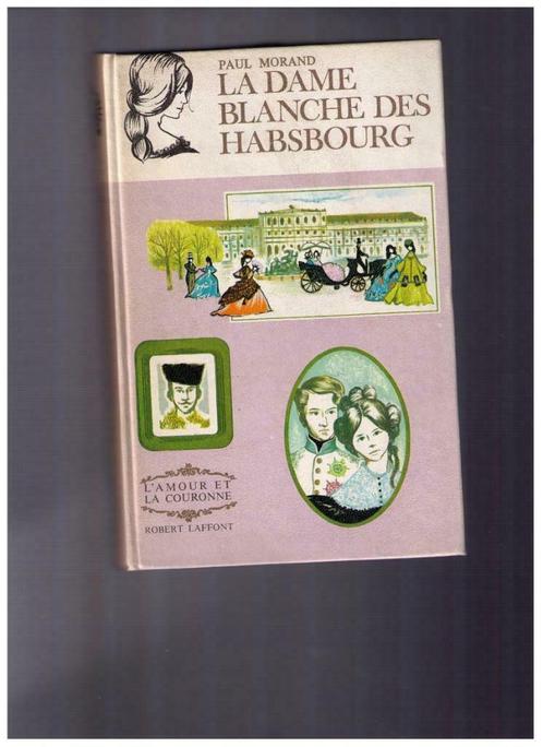 De Witte Dame van de Habsburgers door Paul Morand 1963, Boeken, Politiek en Maatschappij, Gelezen, Maatschappij en Samenleving