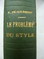Le Problème du Style (langue française), 1916, Livres, Livres d'étude & Cours, Rémy De Gourmont, Utilisé, Enlèvement ou Envoi