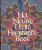 Het nieuwe grote handwerkboek, Gelezen, Ophalen of Verzenden