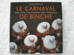 Carnaval de Binche – Michel Revelard - EO 2002, Livres, Utilisé, Enlèvement ou Envoi
