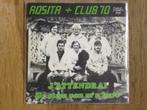 single rosita + club 70, Ophalen of Verzenden, 7 inch, Nederlandstalig, Single