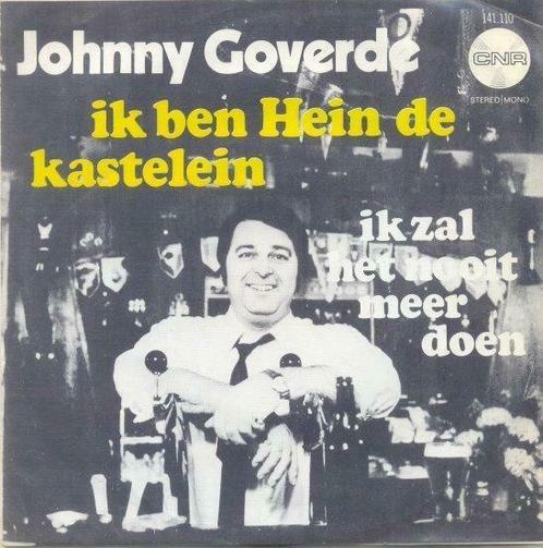 Johnny Goverde – Ik ben Hein de kastelein - Single – 45 rpm, Cd's en Dvd's, Vinyl | Nederlandstalig, Ophalen of Verzenden