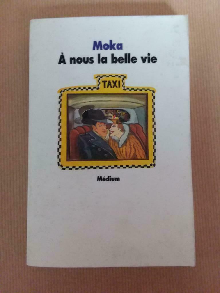 Moka - A nous la belle vie, Livres, Enlèvement ou Envoi, Utilisé