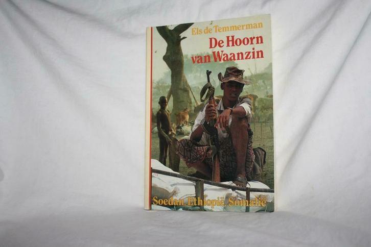 De hoorn der waanzin – Els de Temmerman Soedan, Etiopië ..., Boeken, Oorlog en Militair, Gelezen, Algemeen, Ophalen of Verzenden