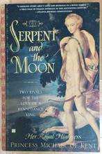 The Serpent and the Moon - HRH Princess Michael of Kent, Livres, Enlèvement ou Envoi