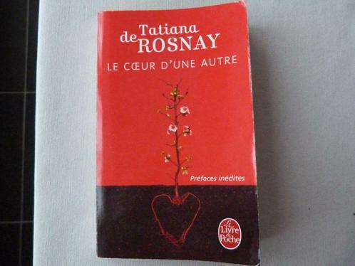 Tatiana De Rosnay - Le Cœur D'une Autre [Boek], Boeken, Romans, Gelezen, Europa overig, Ophalen of Verzenden