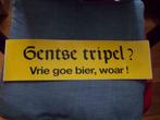 Reclame.Beersign.Gentse Tripel, Verzamelen, Biermerken, Ophalen of Verzenden, Gebruikt, Reclamebord, Plaat of Schild, Overige merken