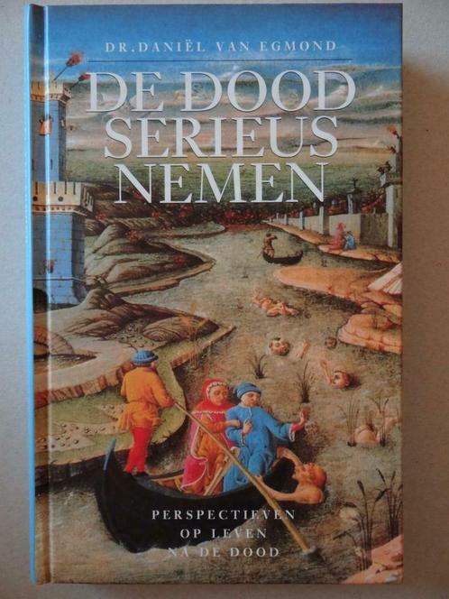 "De dood serieus nemen" van dr. Daniël Van Egmond, Livres, Ésotérisme & Spiritualité, Comme neuf, Arrière-plan et information