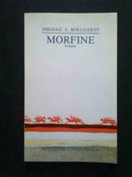 Mikhail Boelgakov - Morfine.Verhalen, Ophalen of Verzenden, Zo goed als nieuw, België