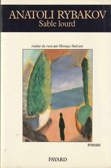 Sable lourd roman Anatoli Rybakov, Enlèvement ou Envoi, Comme neuf, Europe autre, Anatoli Rybakov