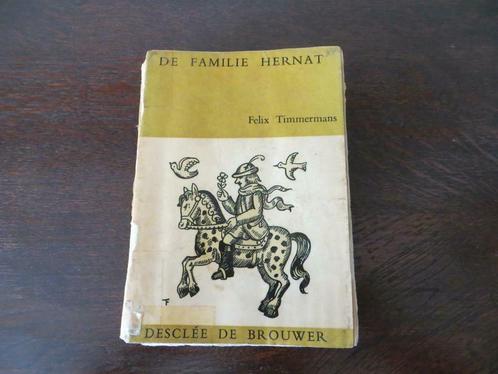 DE FAMILIE HERNAT door Felix Timmermans derde druk 1956, Livres, Littérature, Utilisé, Belgique, Enlèvement ou Envoi