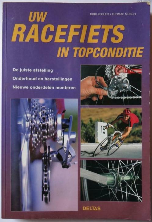 "Uw racefiets in topconditie" van Dirk Zedler, Livres, Livres de sport, Comme neuf, Course à pied et Cyclisme, Enlèvement ou Envoi