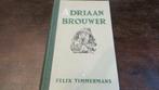 Oud boek ,,ADRIAAN BROUWER,, van FELIX TIMMERMANS in 1944, Antiek en Kunst, Antiek | Boeken en Manuscripten, Ophalen of Verzenden