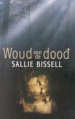 Woud van de dood / Sallie Bissell, Gelezen, Ophalen of Verzenden