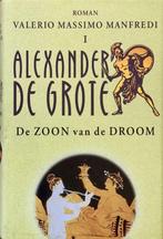 Alexander de Grote / De zoon van de droom, Boeken, Ophalen of Verzenden, Zo goed als nieuw