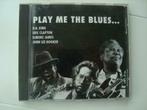 CD Play Me The Blues, Blues, Utilisé, Enlèvement ou Envoi