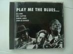 CD Play Me The Blues, CD & DVD, CD | Jazz & Blues, Blues, Utilisé, Enlèvement ou Envoi