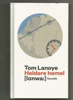 Heldere hemel: novelle, Belgique, Tom Lanoye, Envoi, Neuf